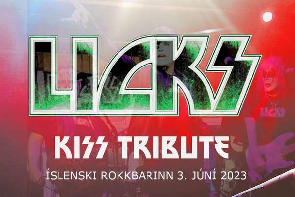 LICKS - KISS TRIBUTE - SPRENGJUM ÞAKIÐ AF!