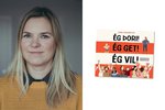 Og seinna börnin segja, ég þori! Ég get! Ég vil!