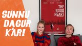 Sunnudagur Kári: The Good Heart